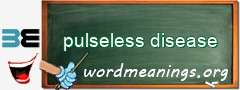 WordMeaning blackboard for pulseless disease